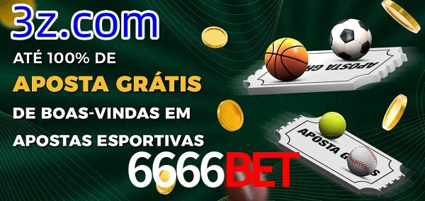 6666Bet Ate 100% de Aposta Gratis